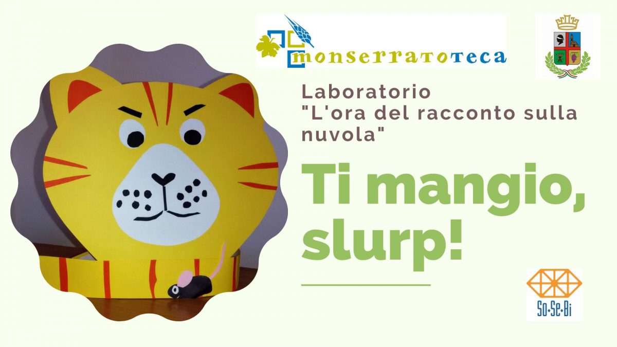 Ti mangio, slurp! Laboratorio. “L’ora del racconto sulla nuvola”.