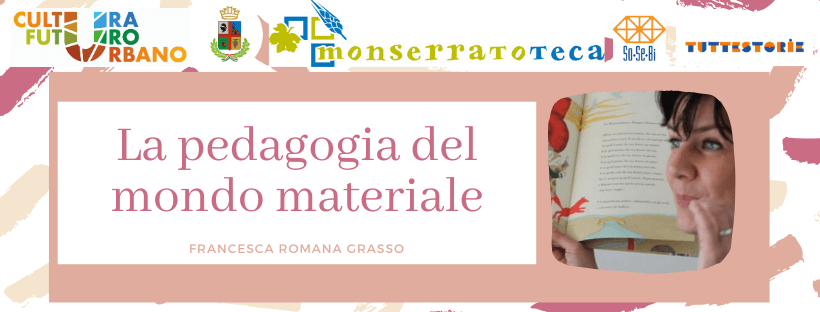 La pedagogia del mondo materiale