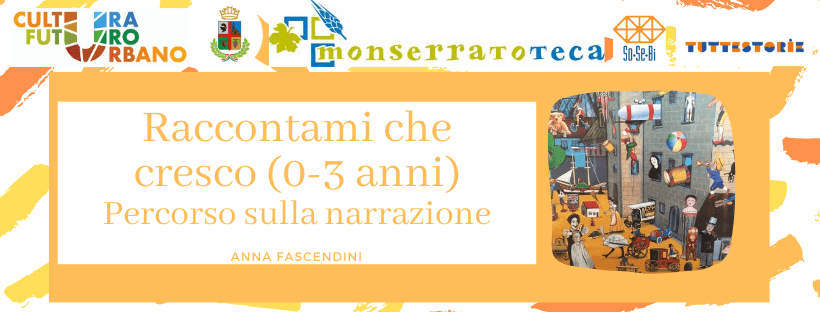 Raccontami che cresco (0-3 anni). Percorso sulla narrazione con Anna Fascendini