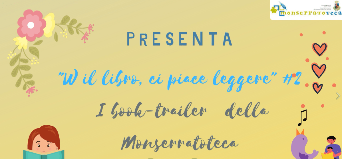 Book trailer della Monserratoteca “W il libro, ci piace leggere” #2