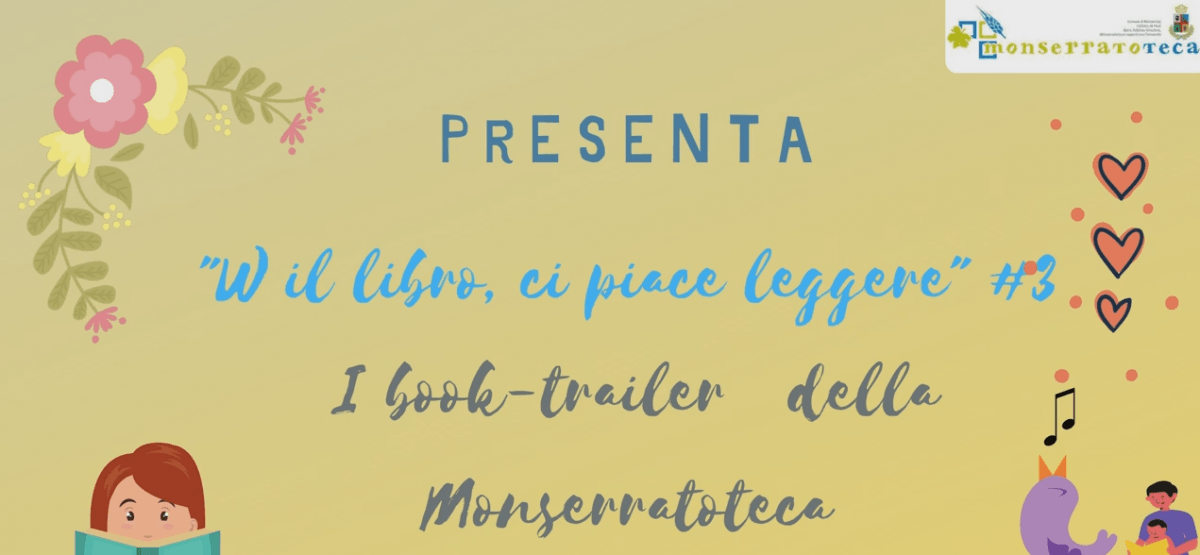 Book trailer della Monserratoteca “W il libro, ci piace leggere” #3