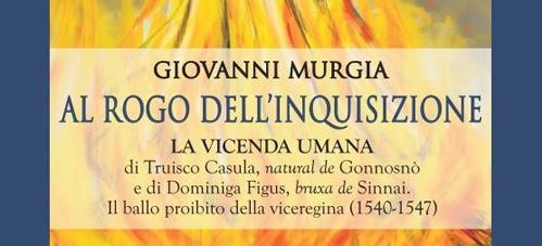 Incontro con l’Autore – Al rogo dell’Inquisizione di Giovanni Murgia