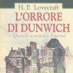 Consigli di lettura. L’orrore di Dunwich : quando si spalanca l’inferno.