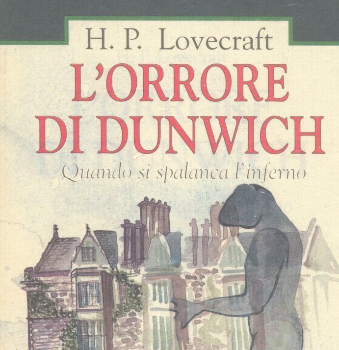 Consigli di lettura. L’orrore di Dunwich : quando si spalanca l’inferno.