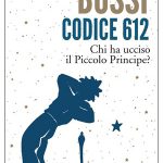 Consigli di lettura. Codice 612. Chi ha ucciso il Piccolo Principe?