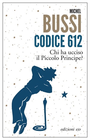 Consigli di lettura. Codice 612. Chi ha ucciso il Piccolo Principe?