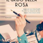 Consigli di lettura. Il grido della rosa.