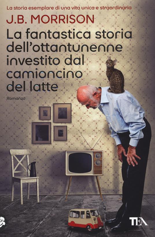 Consigli di lettura. La fantastica storia dell’ottantunenne investito dal camioncino del latte